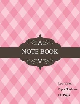 Low Vision Paper Notebook: Bold Line White Paper For Low Vision,Visually Impaired,Great for Students,Work,Writers,School,Note taking 8.5x 11" - 100 Pages