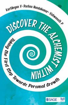 Paperback Discover the Alchemist Within: Taking the First Step Towards Personal Growth Book