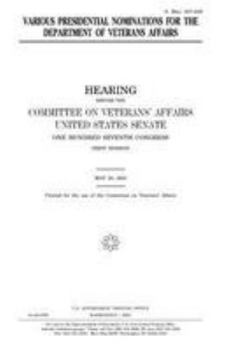 VARIOUS PRESIDENTIAL NOMINATIONS FOR THE DEPARTMENT OF VETERANS AFFAIRS