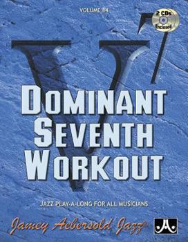 Paperback Jamey Aebersold Jazz -- Dominant Seventh Workout, Vol 84: Book & 2 CDs Book