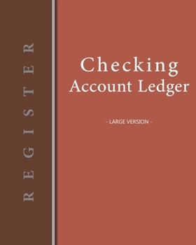 Paperback Checking account ledger - Large version: Checkbook log - Checkbook register notebook - Personal Checking Account Balance Register - 101 pages, 8"x10" Book