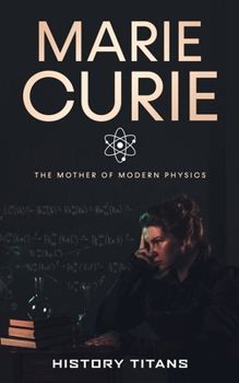 Paperback Marie Curie: The Mother of Modern Physics Book