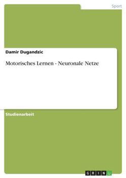 Paperback Motorisches Lernen - Neuronale Netze [German] Book