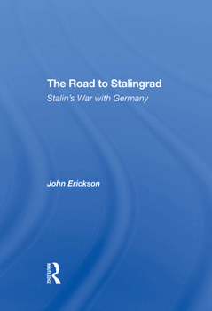Hardcover The Road to Stalingrad: Stalin's War with Germany Book