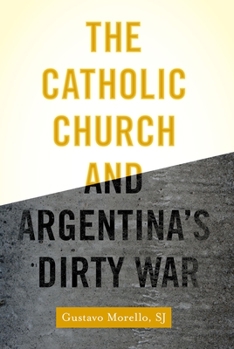 Paperback Catholic Church and Argentina's Dirty War Book