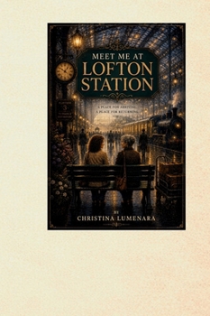 Hardcover Meet Me at Lofton Station Book