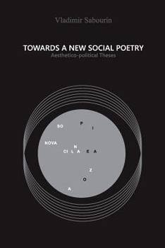 Paperback Towards a New Social Poetry: Aesthetico-political Theses Book