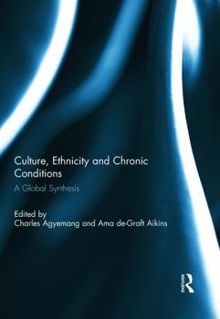 Hardcover Culture, Ethnicity and Chronic Conditions: A Global Synthesis Book