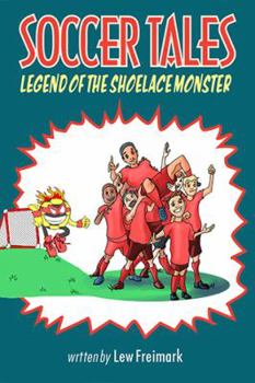 Paperback Soccer Tales: Legend of the Shoelace Monster Book