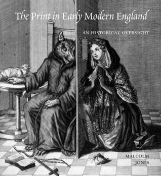 Hardcover The Print in Early Modern England: An Historical Oversight Book