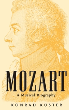 Hardcover Mozart: A Musical Biography Book