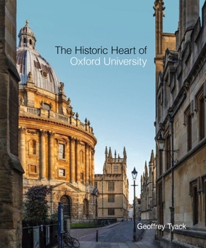 Hardcover The Historic Heart of Oxford University Book