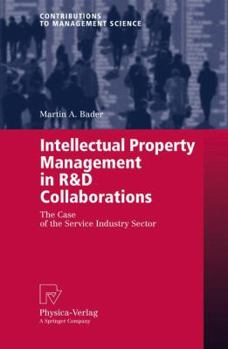 Paperback Intellectual Property Management in R&d Collaborations: The Case of the Service Industry Sector Book