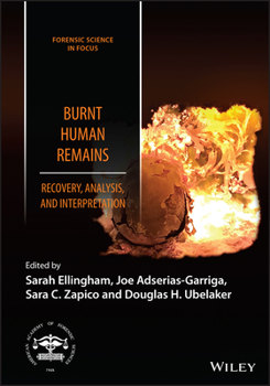 Hardcover Burnt Human Remains: Recovery, Analysis, and Interpretation Book