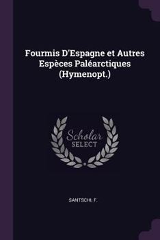 Paperback Fourmis D'Espagne et Autres Espèces Paléarctiques (Hymenopt.) Book