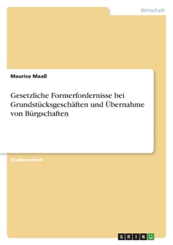 Paperback Gesetzliche Formerfordernisse bei Grundstücksgeschäften und Übernahme von Bürgschaften [German] Book