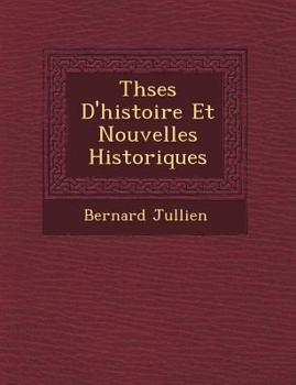 Paperback Th&#65533;ses D'histoire Et Nouvelles Historiques Book