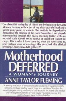 Paperback Motherhood Deferred: A Woman's Journey Book