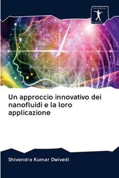 Paperback Un approccio innovativo dei nanofluidi e la loro applicazione [Italian] Book
