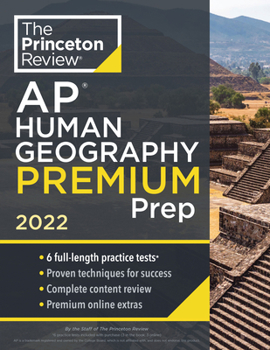 Paperback Princeton Review AP Human Geography Premium Prep, 2022: 6 Practice Tests + Complete Content Review + Strategies & Techniques Book