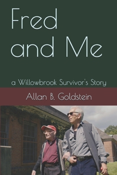 Paperback Fred and Me: a Willowbrook Survivor's Story Book