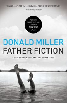 Hardcover Father Fiction: Chapters for a Fatherless Generation Book