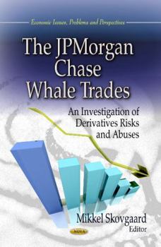 Hardcover Jpmorgan Chase Whale Trades Book