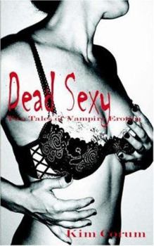 Paperback Dead Sexy: Two Tales of Vampire Erotica Book