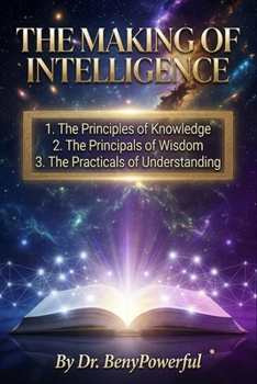 THE MAKING OF INTELLIGENCE