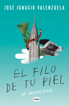 Paperback El Filo de Tu Piel. Edición 10 Aniversario / On the Skin's Surface [Spanish] Book