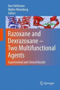 Hardcover Razoxane and Dexrazoxane - Two Multifunctional Agents: Experimental and Clinical Results Book
