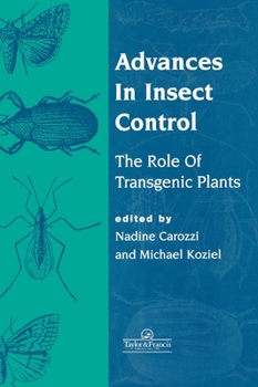 Hardcover Advances In Insect Control: The Role Of Transgenic Plants Book