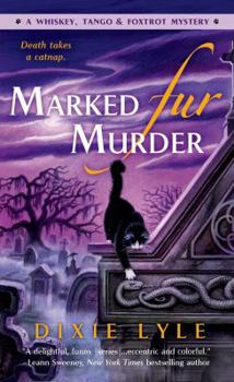 Mass Market Paperback Marked Fur Murder: A Whiskey Tango Foxtrot Mystery Book