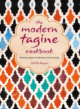 Hardcover The Modern Tagine Cookbook: Delicious Recipes for Moroccan One-Pot Meals Book