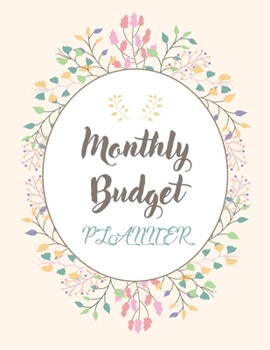 Monthly Budget Planner: Money Debt Tracker Financial Journal, Monthly & Weekly Daily Budget Expense Tracker Bill (Flat Floral Pink)