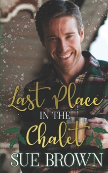 Paperback Last Place in the Chalet: a forced proximity Christmas gay romance Book