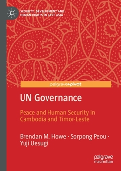 Paperback Un Governance: Peace and Human Security in Cambodia and Timor-Leste Book