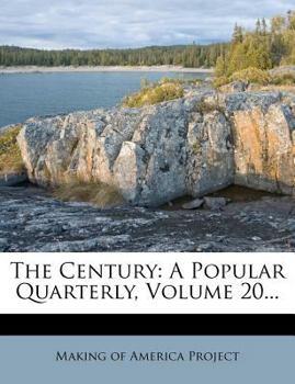 Paperback The Century: A Popular Quarterly, Volume 20... Book