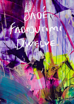 Hardcover Jade Fadojutimi: Dwelve: A Goosebump in Memory Book