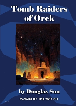 Paperback Tomb Raiders of Orek: Places by the Way #11 Book