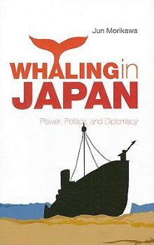 Hardcover Whaling in Japan: Power, Politics, and Diplomacy (Columbia/Hurst) Book