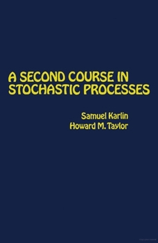 Hardcover A Second Course in Stochastic Processes Book