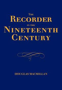 Paperback The Recorder in the Nineteenth Century Book