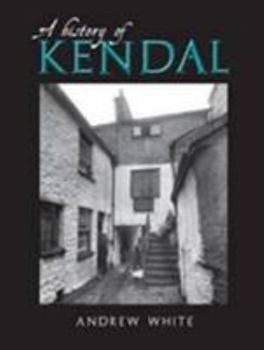 Paperback A History of Kendal Book