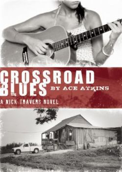 Crossroad Blues - Book #1 of the Nick Travers