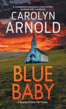 Blue Baby - Book #4 of the Brandon Fisher FBI