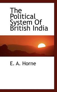 Hardcover The Political System of British India Book