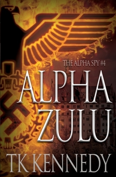 Paperback Alpha Zulu: The Alpha Spy #4 Book