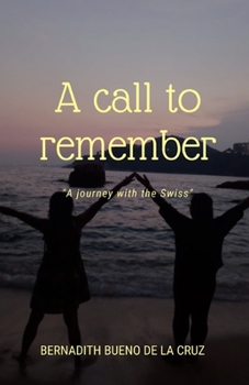 Paperback A Call to Remember: A Journey with the Swiss Book