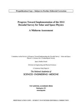 Progress Toward Implementation of the 2013 Decadal Survey for Solar and Space Physics: A Midterm Assessment